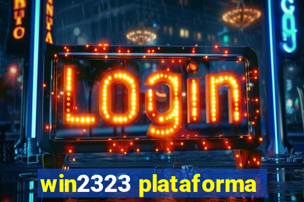 win2323 plataforma